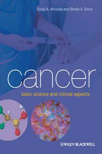 Cancer. Basic Science and Clinical Aspects - Barry Sheila