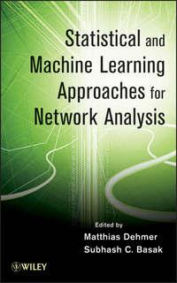 Statistical and Machine Learning Approaches for Network Analysis - Dehmer Matthias