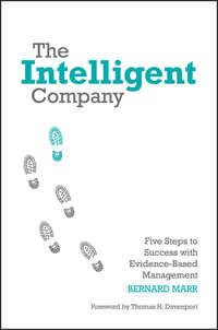 The Intelligent Company. Five Steps to Success with Evidence-Based Management, Бернарда Марра audiobook. ISDN33819918