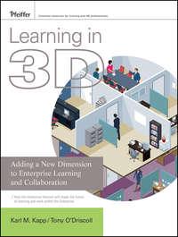 Learning in 3D. Adding a New Dimension to Enterprise Learning and Collaboration - ODriscoll Tony