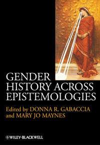 Gender History Across Epistemologies,  audiobook. ISDN33820110