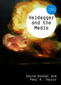 Heidegger and the Media - Gunkel David