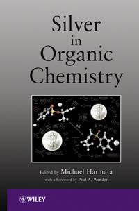 Silver in Organic Chemistry,  audiobook. ISDN33820166