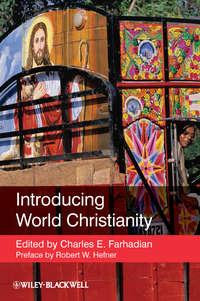 Introducing World Christianity - Hefner Robert