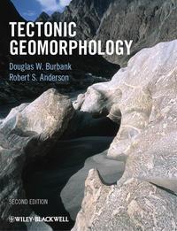 Tectonic Geomorphology - Burbank Douglas