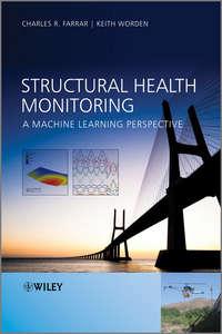 Structural Health Monitoring. A Machine Learning Perspective,  Hörbuch. ISDN33820830