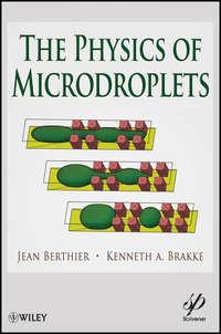 The Physics of Microdroplets - Brakke Kenneth