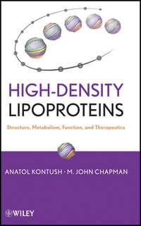 High-Density Lipoproteins. Structure, Metabolism, Function and Therapeutics,  аудиокнига. ISDN33820894