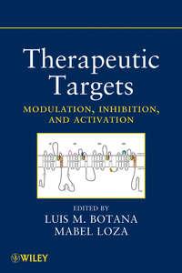 Therapeutic Targets. Modulation, Inhibition, and Activation,  audiobook. ISDN33820910