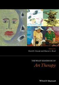 The Wiley Handbook of Art Therapy,  аудиокнига. ISDN33820918