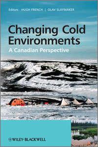 Changing Cold Environments. A Canadian Perspective - French Hugh
