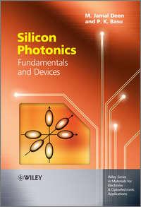 Silicon Photonics. Fundamentals and Devices,  аудиокнига. ISDN33821206