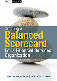 Creating a Balanced Scorecard for a Financial Services Organization,  аудиокнига. ISDN33821470