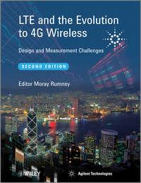 LTE and the Evolution to 4G Wireless. Design and Measurement Challenges,  аудиокнига. ISDN33821518