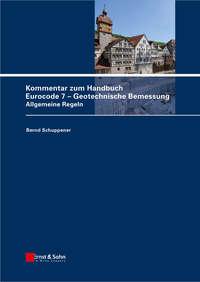 Kommentar zum Handbuch Eurocode 7 - Geotechnische Bemessung. Allgemeine Regeln - Schuppener Bernd