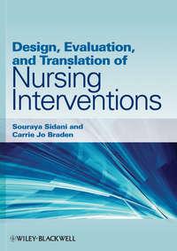 Design, Evaluation, and Translation of Nursing Interventions - Sidani Souraya