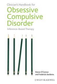 Clinicians Handbook for Obsessive Compulsive Disorder. Inference-Based Therapy,  аудиокнига. ISDN33821662