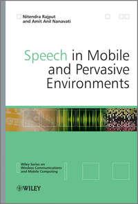 Speech in Mobile and Pervasive Environments,  audiobook. ISDN33821814