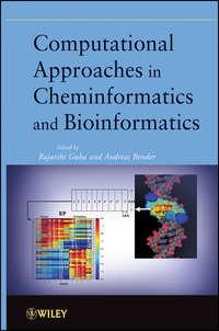 Computational Approaches in Cheminformatics and Bioinformatics - Bender Andreas