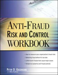 Anti-Fraud Risk and Control Workbook - Goldmann Peter