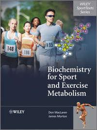 Biochemistry for Sport and Exercise Metabolism - Morton James