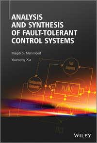Analysis and Synthesis of Fault-Tolerant Control Systems,  аудиокнига. ISDN33822302