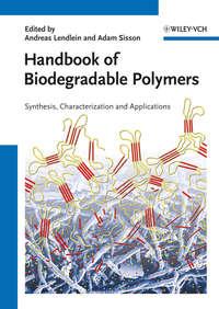 Handbook of Biodegradable Polymers. Isolation, Synthesis, Characterization and Applications - Sisson Adam