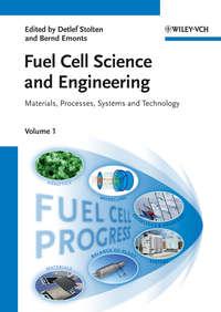 Fuel Cell Science and Engineering. Materials, Processes, Systems and Technology,  audiobook. ISDN33822630