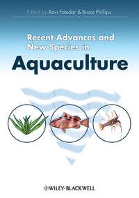 Recent Advances and New Species in Aquaculture,  аудиокнига. ISDN33822694