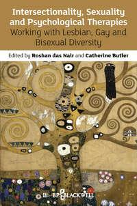 Intersectionality, Sexuality and Psychological Therapies. Working with Lesbian, Gay and Bisexual Diversity - Butler Catherine