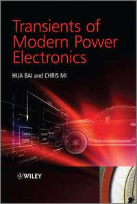 Transients of Modern Power Electronics, Bai  Hua audiobook. ISDN33822814