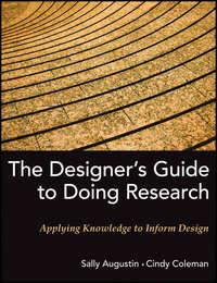 The Designers Guide to Doing Research. Applying Knowledge to Inform Design - Coleman Cindy