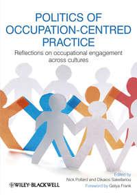 Politics of Occupation-Centred Practice. Reflections on Occupational Engagement Across Cultures,  audiobook. ISDN33823118