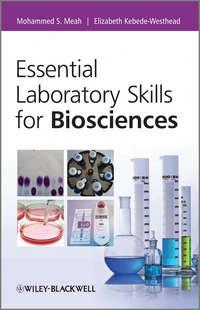 Essential Laboratory Skills for Biosciences - Kebede-Westhead Elizabeth