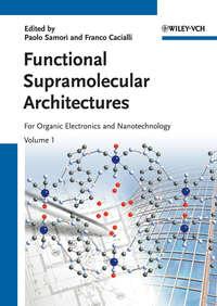 Functional Supramolecular Architectures. For Organic Electronics and Nanotechnology, 2 Volume Set - Cacialli Franco