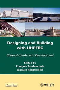 Designing and Building with UHPFRC,  audiobook. ISDN33823390
