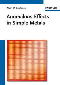 Anomalous Effects in Simple Metals,  аудиокнига. ISDN33823454