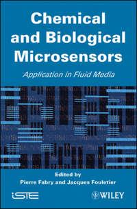 Chemical and Biological Microsensors. Applications in Fluid Media - Fabry Pierre