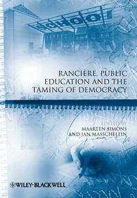 Rancière, Public Education and the Taming of Democracy,  audiobook. ISDN33823830