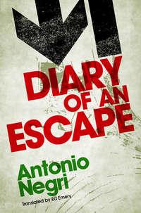 Diary of an Escape,  аудиокнига. ISDN33823990