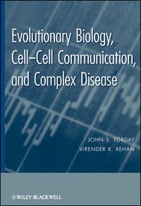 Evolutionary Biology. Cell-Cell Communication, and Complex Disease - Rehan Virender