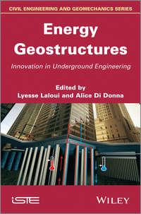 Energy Geostructures. Innovation in Underground Engineering - Laloui Lyesse