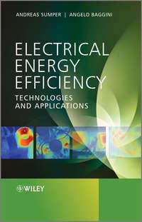 Electrical Energy Efficiency. Technologies and Applications - Sumper Andreas