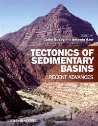 Tectonics of Sedimentary Basins. Recent Advances - Busby Cathy