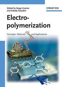 Electropolymerization. Concepts, Materials and Applications - Karyakin Arkady