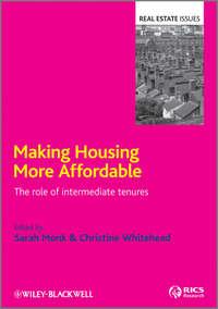 Making Housing more Affordable. The role of intermediate tenures,  Hörbuch. ISDN33824910