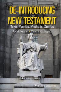 De-Introducing the New Testament. Texts, Worlds, Methods, Stories,  audiobook. ISDN33825022