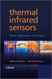 Thermal Infrared Sensors. Theory, Optimisation and Practice - Budzier Helmut