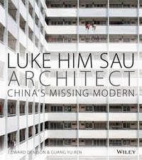 Luke Him Sau, Architect. Chinas Missing Modern - Denison Edward