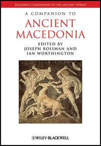 A Companion to Ancient Macedonia,  audiobook. ISDN33825334